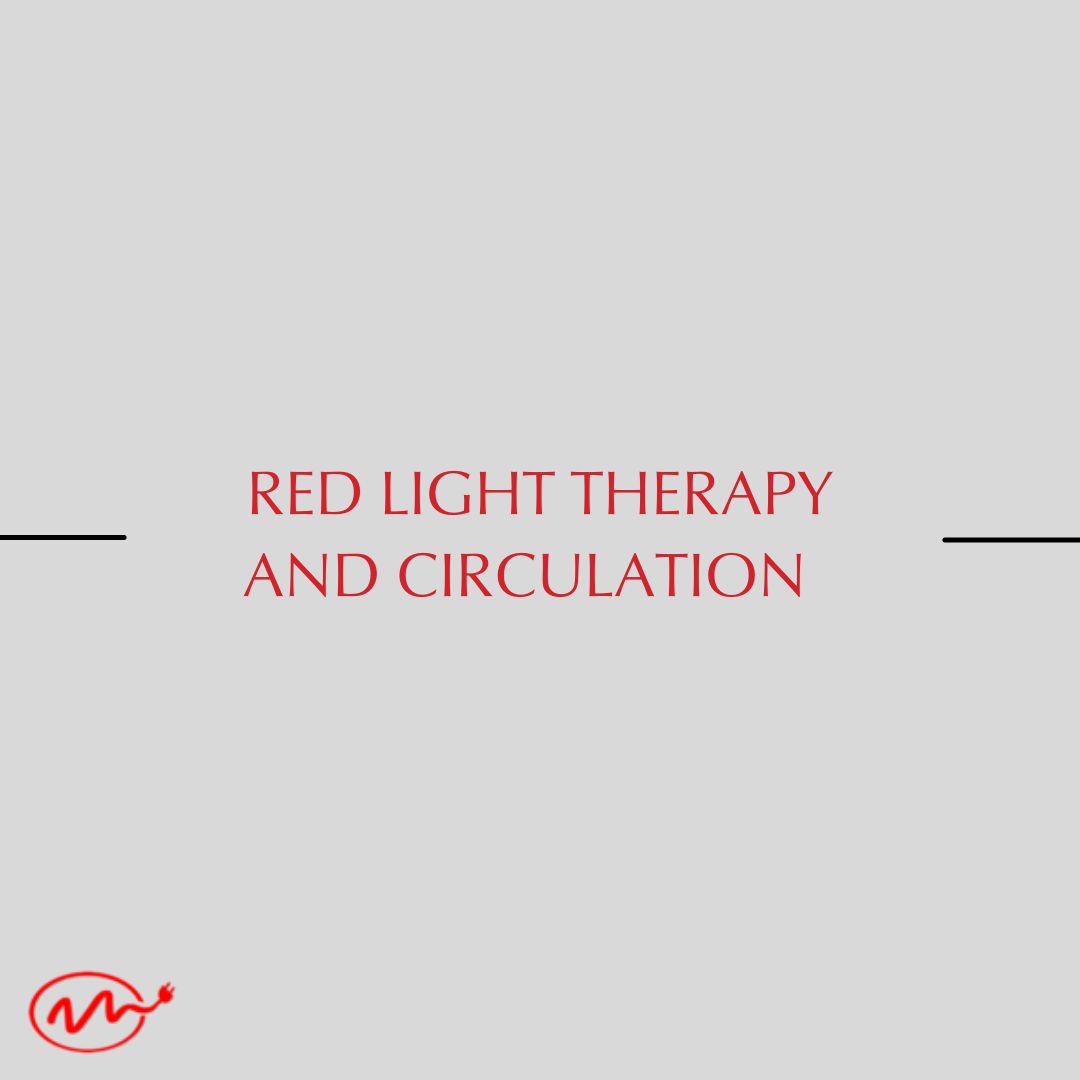 Red Light Therapy and Circulation