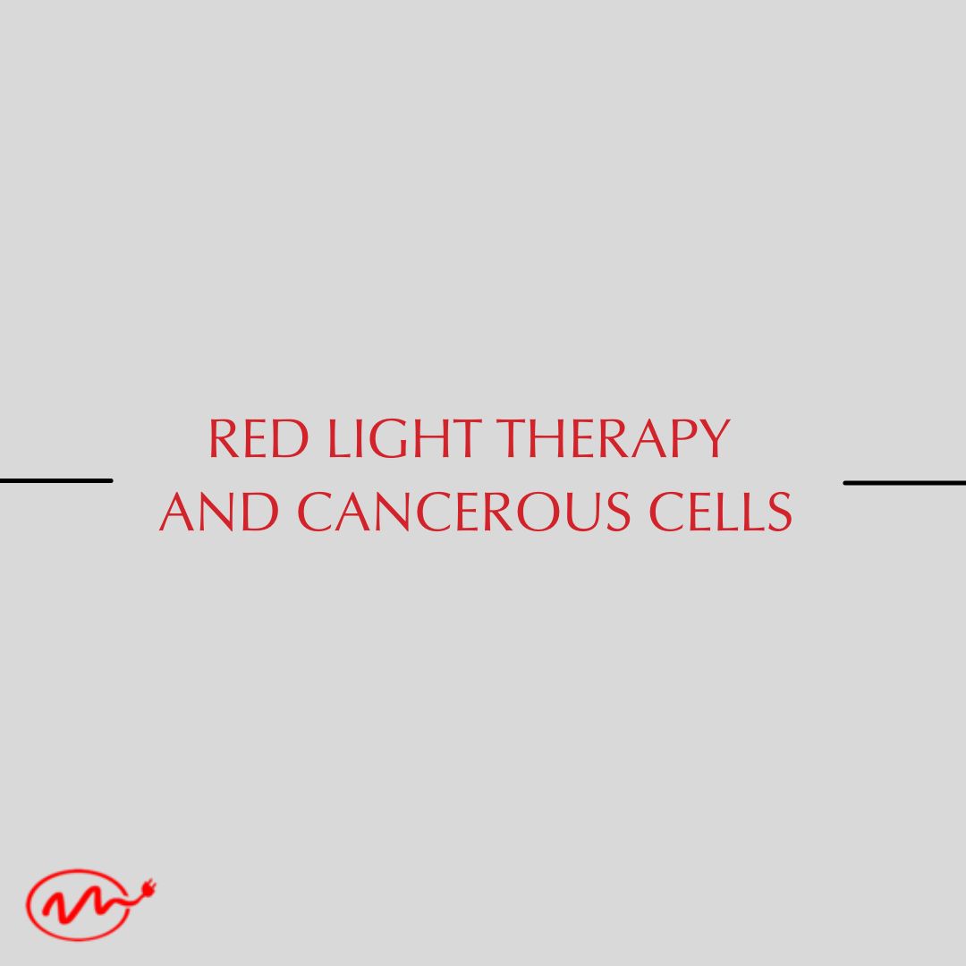 Red Light Therapy and Cancerous Cells