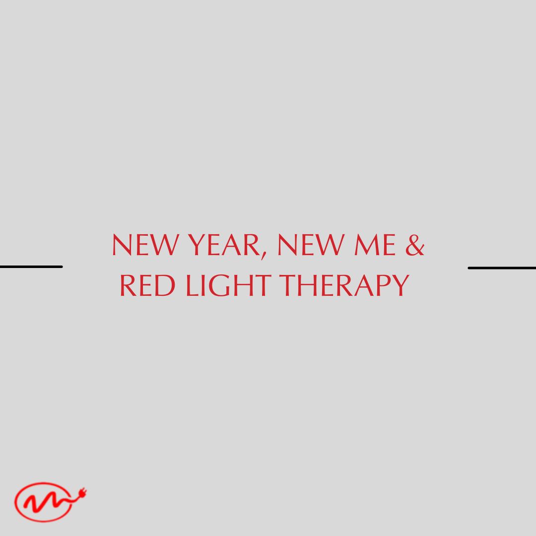 New Year, New Me and Red Light Therapy
